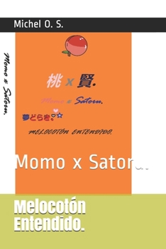 Paperback Melocotón Entendido: Momo x Satoru. [Spanish] Book