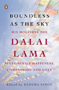 Paperback Boundless as the Sky: His Holiness the Dalai Lama on Happiness, Compassion and Love Book