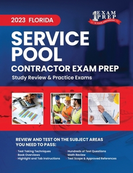 2023 Florida Pool Service and Repair Contractor Exam Prep: 2023 Study Review & Practice Exams