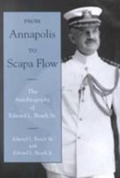 Hardcover From Annapolis to Scapa Flow: The Autobiography of Edward L. Beach Sr. Book