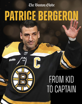 Paperback Patrice Bergeron: From Kid to Captain Book