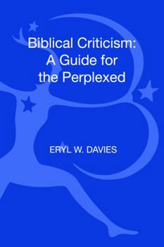 Hardcover Biblical Criticism: A Guide for the Perplexed Book