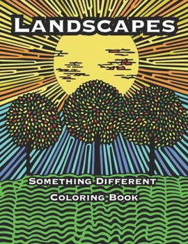 Something Different Coloring Book : Landscapes With Trees