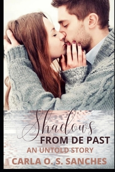 Paperback Shadows From The Past: an untold story Book