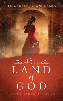 The Land of God: A novel set in 13th century Palestine - Book #2 of the Two Daggers