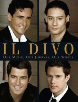 Hardcover Il Divo: Our Music, Our Journey, Our Words Book
