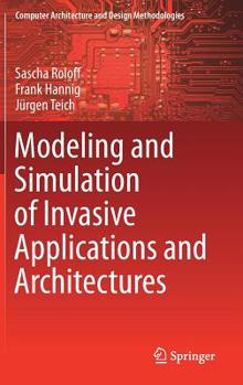 Hardcover Modeling and Simulation of Invasive Applications and Architectures Book