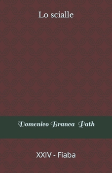Paperback Lo scialle: XXIV - Fiaba [Italian] Book