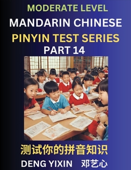 Paperback Chinese Pinyin Test Series (Part 14): Intermediate & Moderate Level Mind Games, Easy Level, Learn Simplified Mandarin Chinese Characters with Pinyin a Book