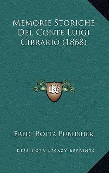 Paperback Memorie Storiche Del Conte Luigi Cibrario (1868) [Italian] Book