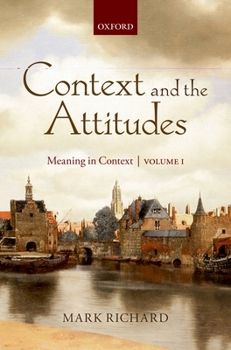 Hardcover Context and the Attitudes, Volume 1: Meaning in Context Book