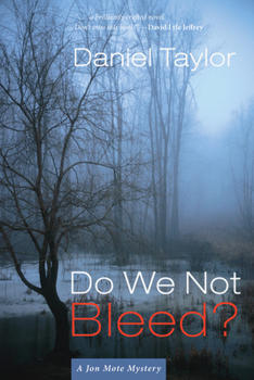 Paperback Do We Not Bleed?: A Jon Mote Mystery Book