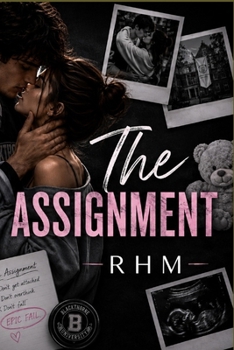 The Assignment [Special Edition]: "An Arrangement. A Rule. A Love They Never Saw Coming."