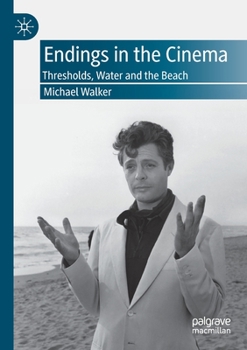 Paperback Endings in the Cinema: Thresholds, Water and the Beach Book