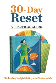 Paperback 30-Day Reset: A Practical Guide to Losing Weight Safely and Sustainably Book