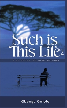 Paperback Such Is This Life 2: 6 Episodes, 66 Wise Sayings Book