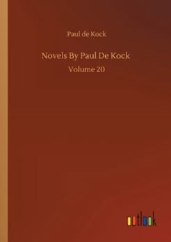 Novels by Paul de Kock Volume 20