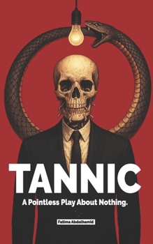 Paperback Tannic: A pointless play about nothing. Book
