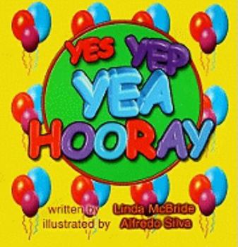 Hardcover Yes Yep Yea Hooray Book