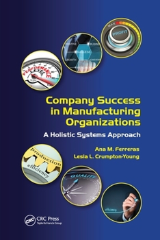 Paperback Company Success in Manufacturing Organizations: A Holistic Systems Approach Book