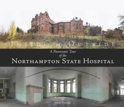 Perfect Paperback A Panoramic Tour of the Northampton State Hospital Book