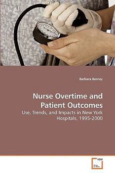 Paperback Nurse Overtime and Patient Outcomes Book