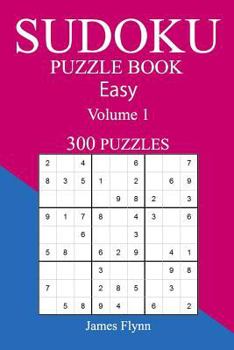 Paperback Easy 300 Sudoku Puzzle Book: Volume 1 Book