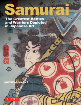 Hardcover Samurai: Famous Battles & Warriors Depicted in Great Works of Japanese Art Book