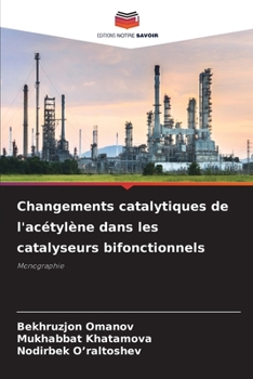 Paperback Changements catalytiques de l'acétylène dans les catalyseurs bifonctionnels [French] Book