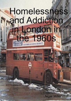 Paperback Homelessness and Addiction in London in the 1960s Book