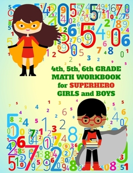 Paperback 4th, 5th, 6th Grade Math Workbook for Superhero Girls and Boys Book