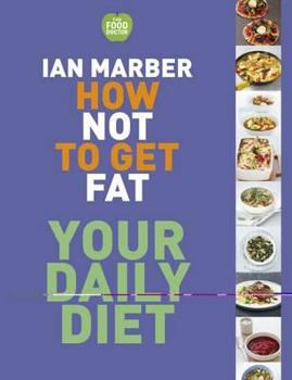 Paperback How Not to Get Fat: Your Daily Diet Book