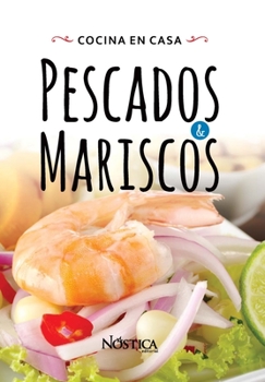 Paperback Pescados Y Mariscos: Cocina En Casa [Spanish] Book