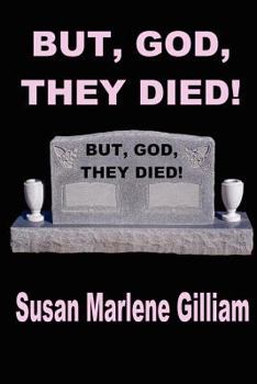 Paperback But, God, They Died! Book