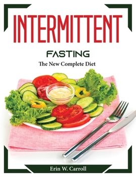 Paperback Intermittent Fasting: The New Complete Diet Book