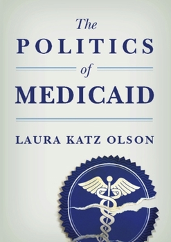 Hardcover The Politics of Medicaid Book