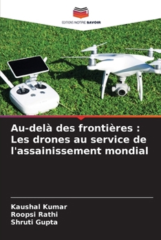 Paperback Au-delà des frontières: Les drones au service de l'assainissement mondial [French] Book