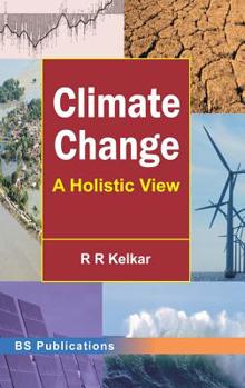 Hardcover Climate Change: A Holistic View Book