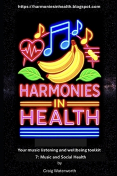 Paperback Harmonies In Health. Tool 7: Music and Social Health. Book
