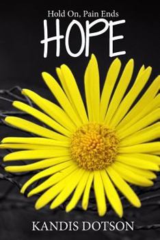 Paperback Hope: Hold On, Pain Ends Book