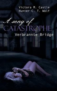 Paperback A song of Catastrophe: Verbrannte Bridge [German] Book