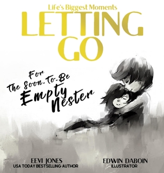 Hardcover Letting Go: For The Soon To Be Empty Nester Book