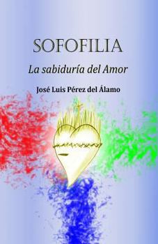 Sofofilia: La sabidur�a del Amor