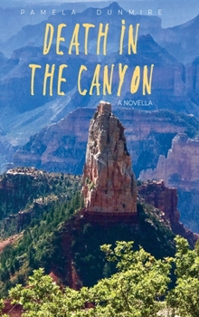 Hardcover Death in the Canyon: A Novella Book