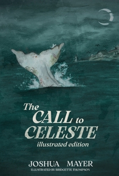 Hardcover The Call to Celeste (Illustrated Edition) Book