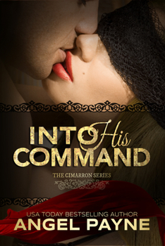 Into His Command - Book #2 of the Cimarron Series
