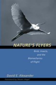 Paperback Nature's Flyers: Birds, Insects, and the Biomechanics of Flight Book