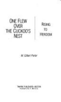Hardcover One Flew Over the Cuckoo's Nest: Rising to Heroism Book