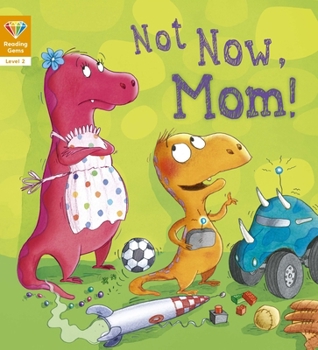 Paperback Not Now, Mom! (Level 2) Book