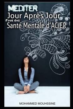 Paperback Méditer Jour Après Jour Pour Une Santé Mentale d'Acier [French] Book